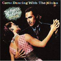 The Kinks : Come Dancing With the Kinks: The Best of the Kinks 1977-1986